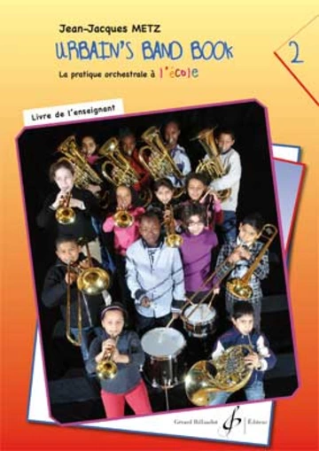 Urbain&amp;#039;s Band Book 2. La pratique orchestrale à l’école. Livre de l’enseignant Visuell
